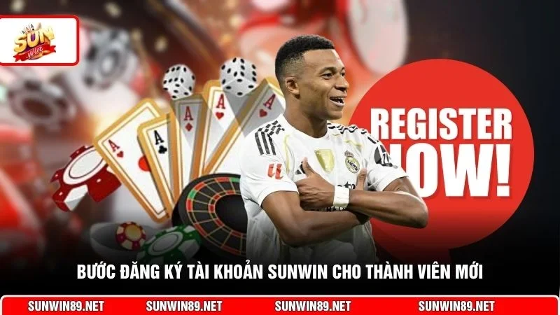 Bước đăng ký tài khoản Sunwin cho thành viên mới