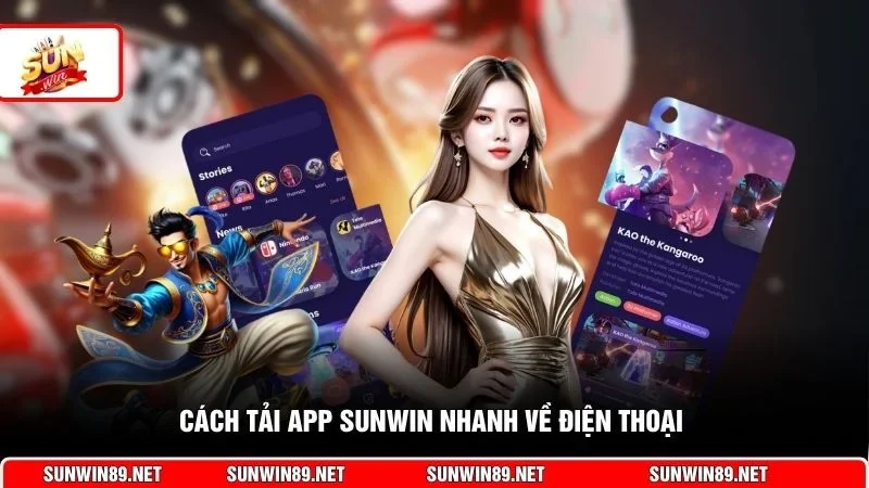 Cách tải app Sunwin nhanh về điện thoại 