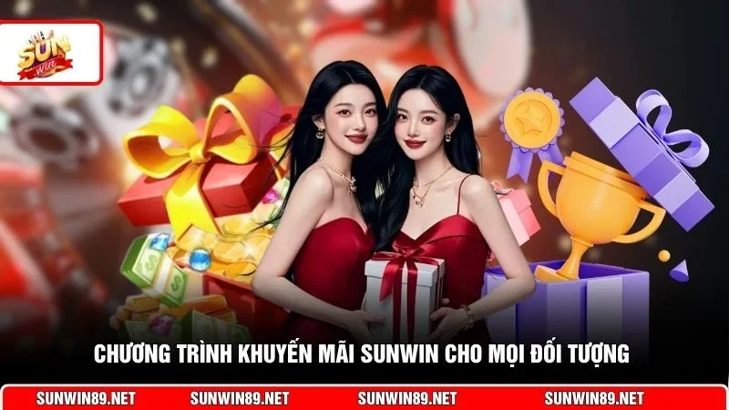 Chương trình khuyến mãi Sunwin cho mọi đối tượng 