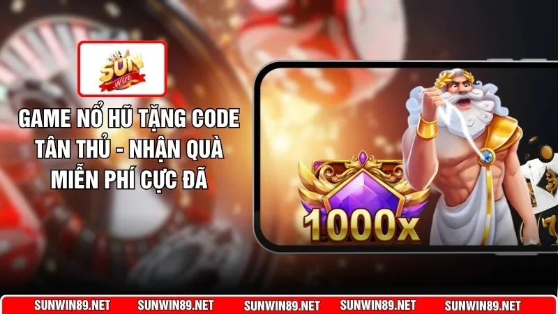 Game Nổ Hũ Tặng Code Tân Thủ - Nhận Quà Miễn Phí Cực Đã