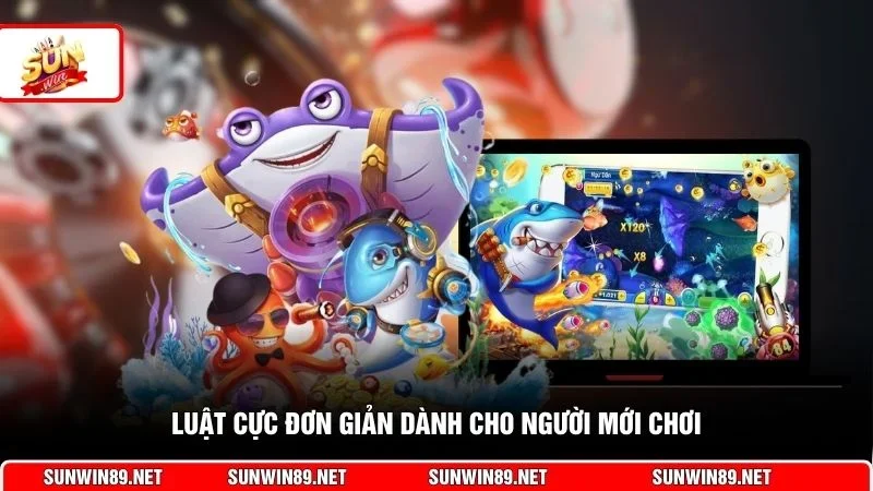 Luật cực đơn giản dành cho người mới chơi