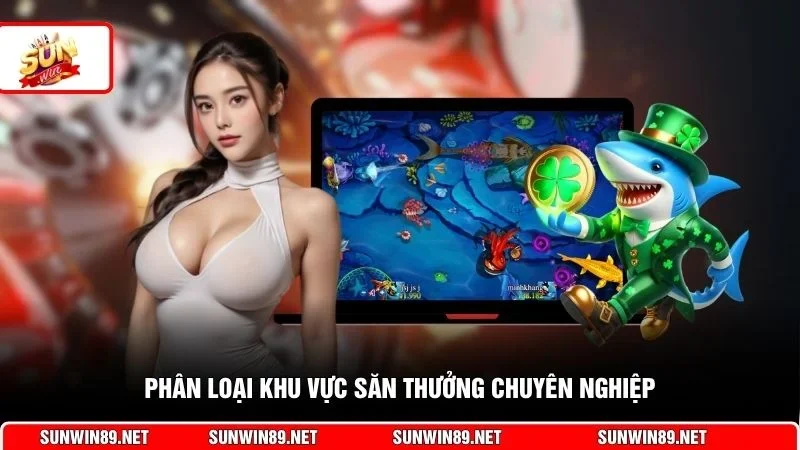 Phân loại khu vực săn thưởng chuyên nghiệp