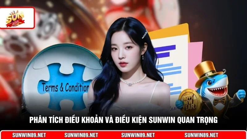 Phân tích điều khoản và điều kiện Sunwin quan trọng