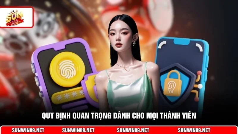 Quy định quan trọng dành cho mọi thành viên